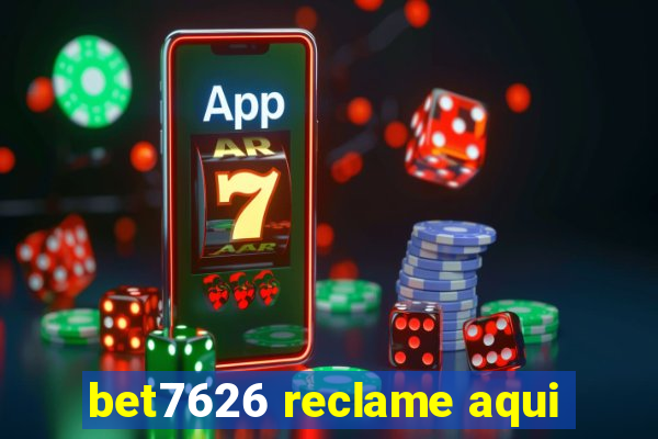 bet7626 reclame aqui